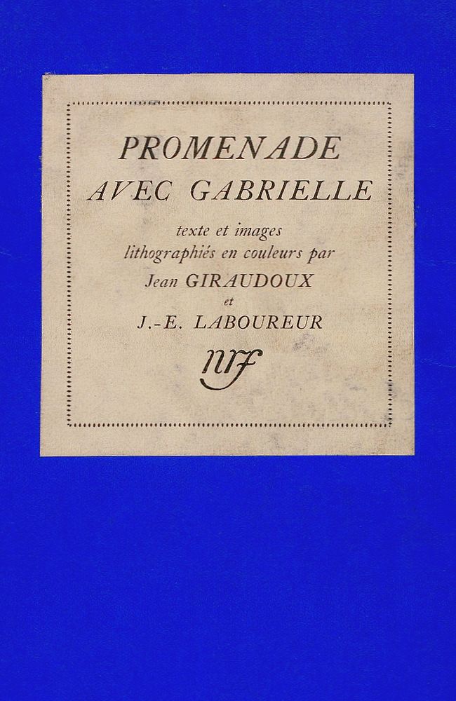 Promenade avec Gabrielle
Manuscrit de Jean Giraudoux illustré de seize lithographies en couleur par J.-E. Laboureur