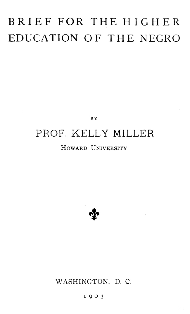 Brief for the higher education of the negro Brief for the higher education of the negro