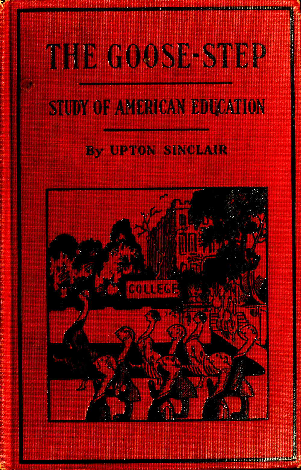 The Goose-step: A Study of American Education