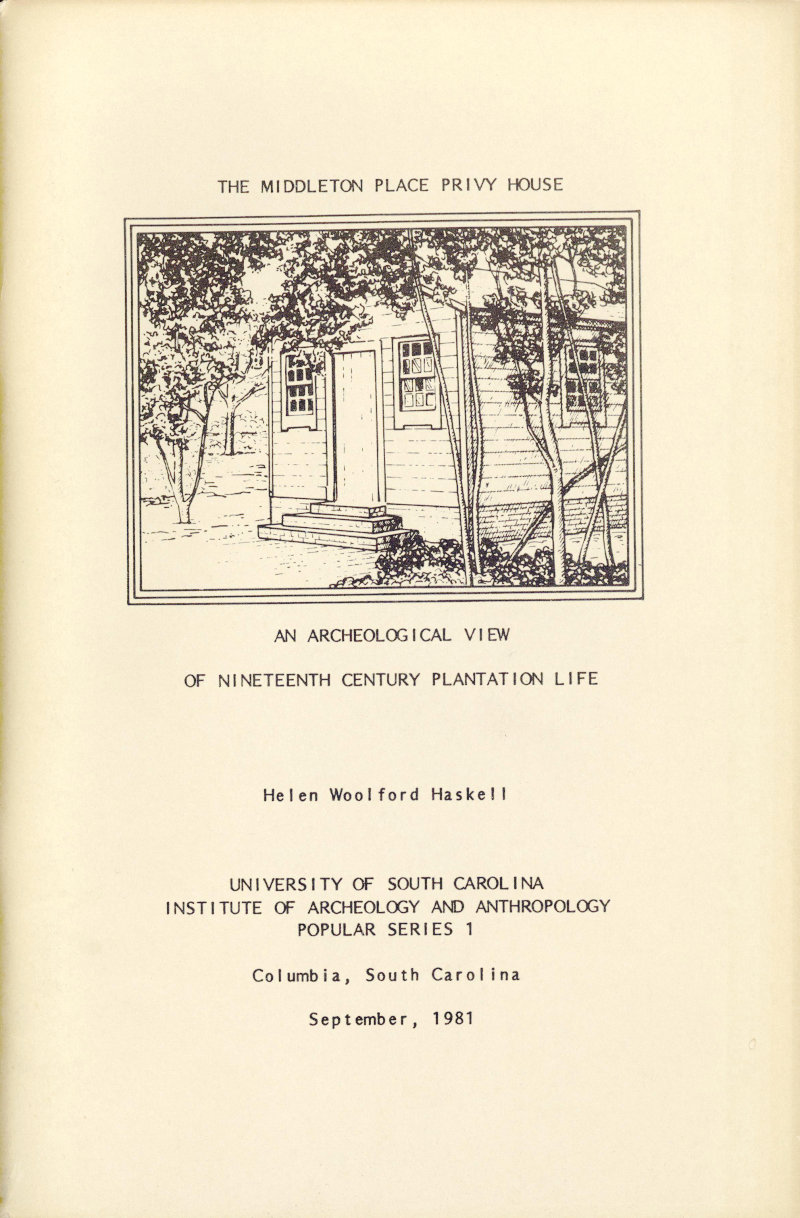 The Middleton Place Privy House
An Archeological View of Nineteenth Century Plantation Life