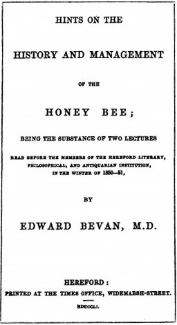 Hints on the History and Management of the Honey Bee
Being the Substance of Two Lectures Read Before the Members of the Hereford Literary, Philosophical, and Antiquarian Institution, in the Winter of 1850-51