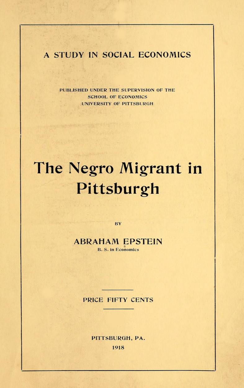 The Negro Migrant in Pittsburgh The Negro Migrant in Pittsburgh