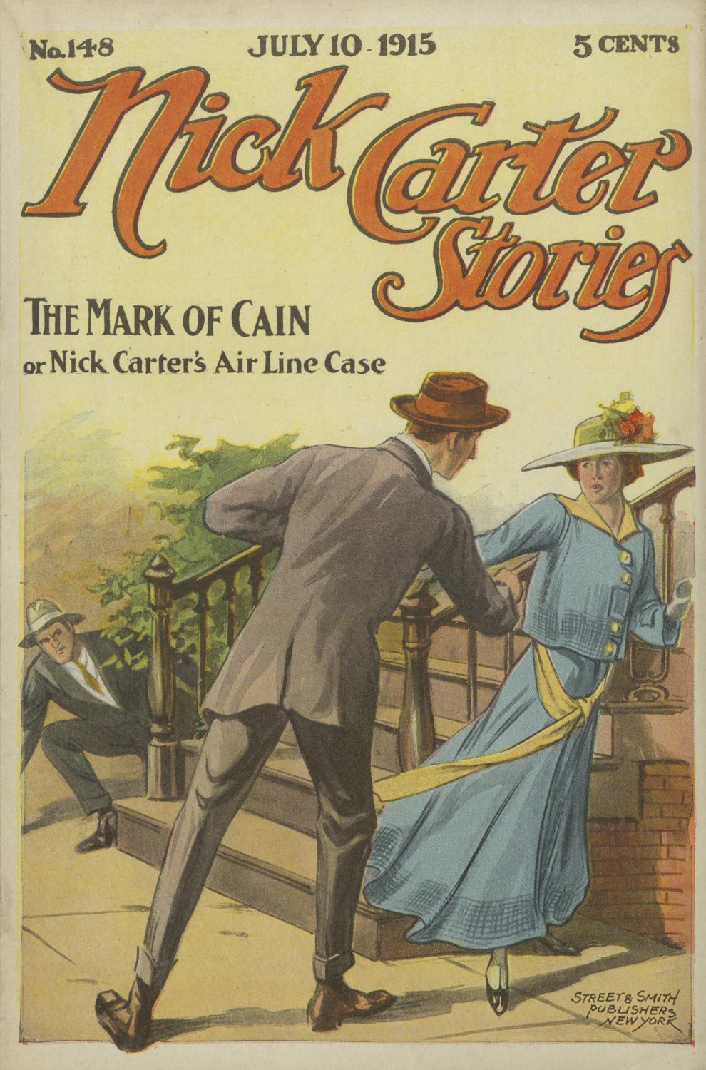 Nick Carter Stories No. 148, July 10, 1915; The Mark of Cain; or, Nick Carter's Air-line Case Nick Carter Stories No. 148, July 10, 1915; The Mark of Cain; or, Nick Carter's Air-line Case