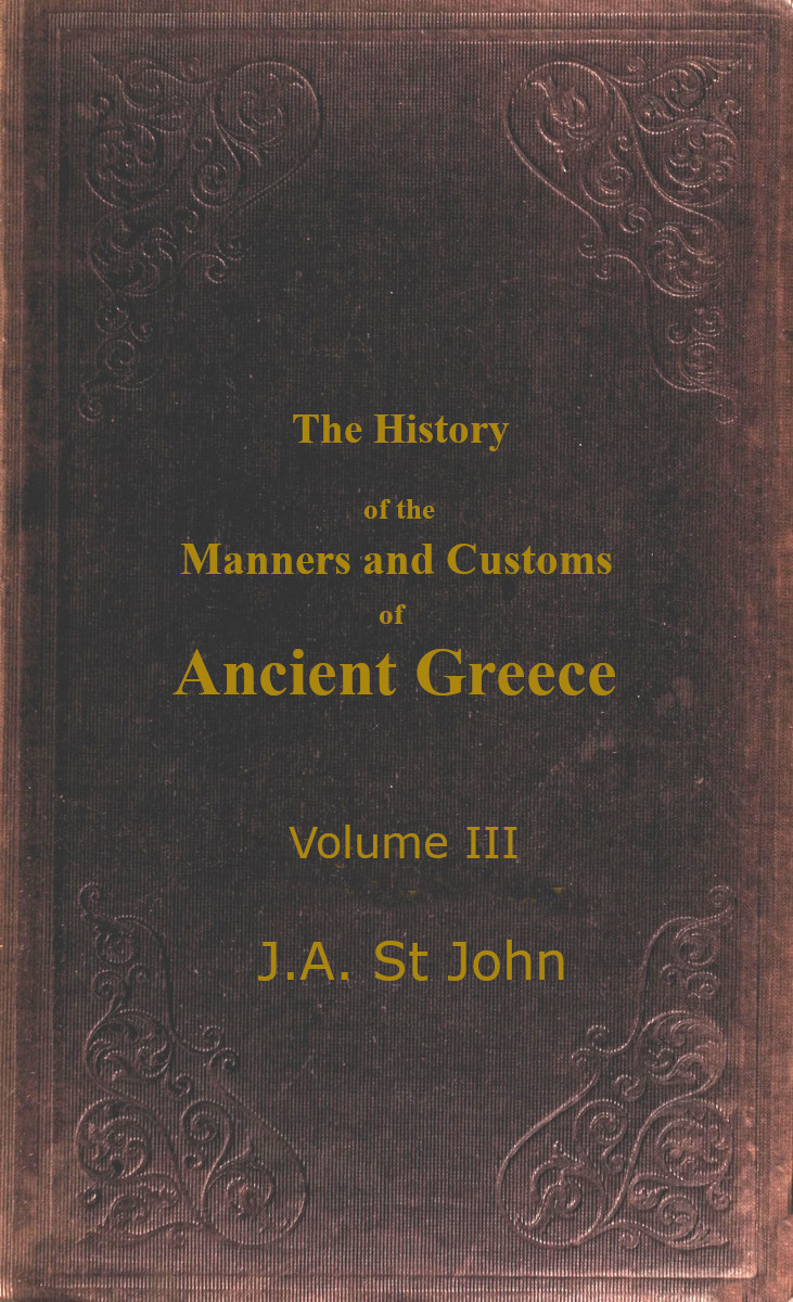 The History of the Manners and Customs of Ancient Greece, Volume 3 (of 3)
