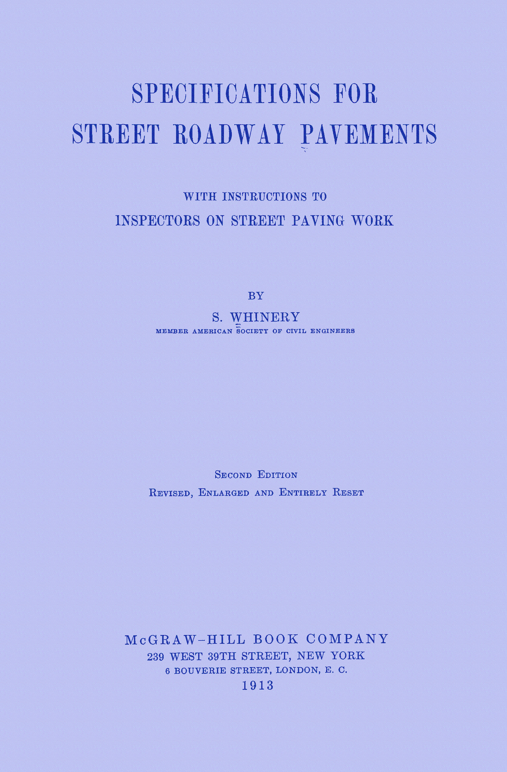 Specifications for street roadway pavements with instructions to inspectors on street paving work Specifications for street roadway pavements with instructions to inspectors on street paving work