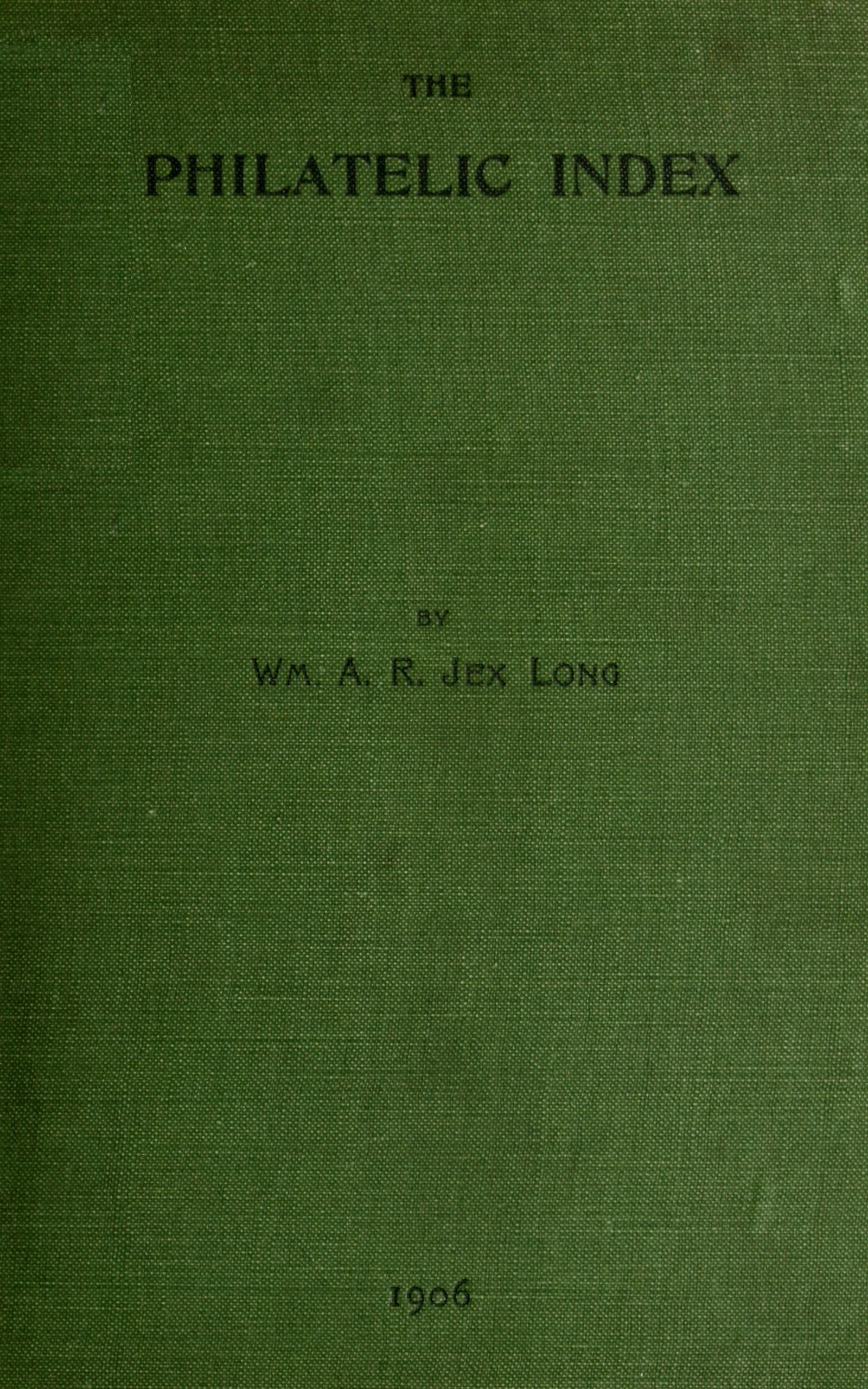 The philatelic index
being an alphabetical list of the principal articles contained in a selection of some of the best known philatelic magazines in the English language up to the end of 1904