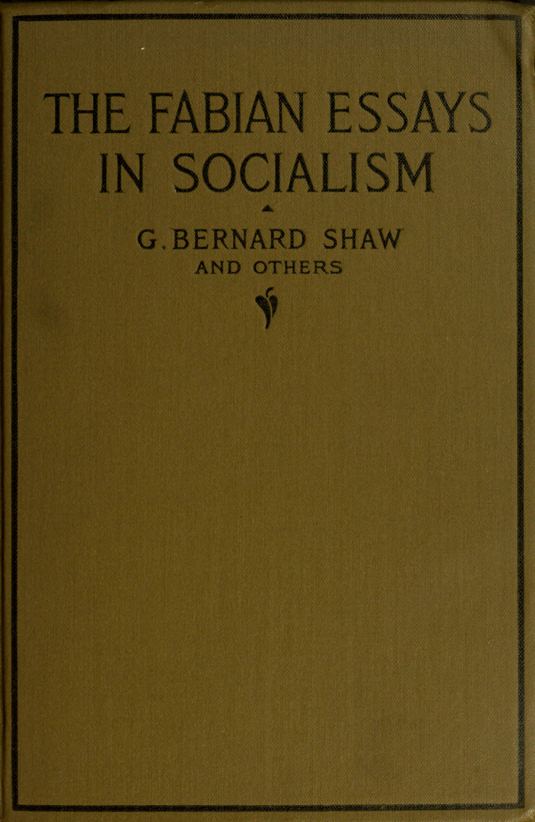 Fabian Essays in Socialism Fabian Essays in Socialism