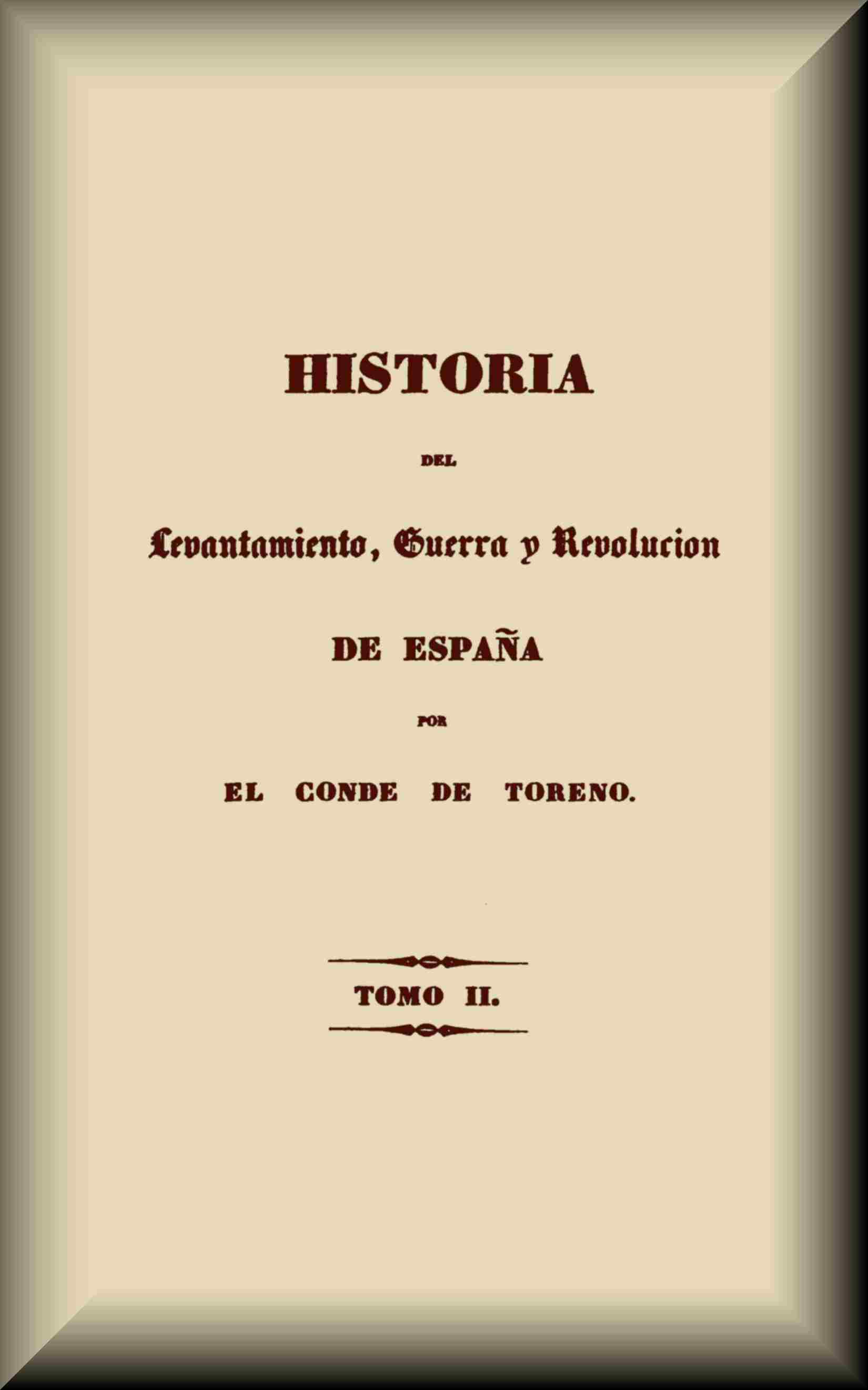 Historia del levantamiento, guerra y revolución de España (2 de 5) Historia del levantamiento, guerra y revolución de España (2 de 5)