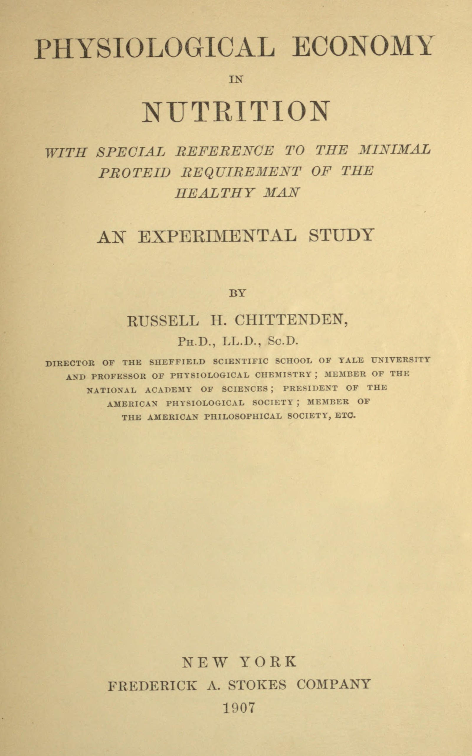 Physiological economy in nutrition, with special reference to the minimal proteid requirement of the healthy man an experimental study Physiological economy in nutrition, with special reference to the minimal proteid requirement of the healthy man an experimental study
